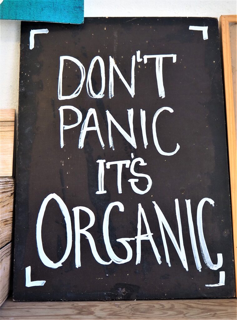 Don´t panic it´s organic